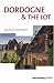 Dordogne and the Lot, 5th (Country & Regional Guides - Cadogan) by Dana Facaros ISBN 1860111882