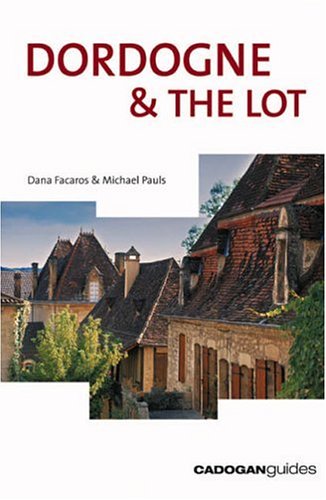 Dordogne and the Lot, 5th (Country & Regional Guides - Cadogan) under Dordogne in The Books Store