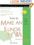 How to Make an Illinois Will: With Forms (Self-Help Law Kit With Forms)