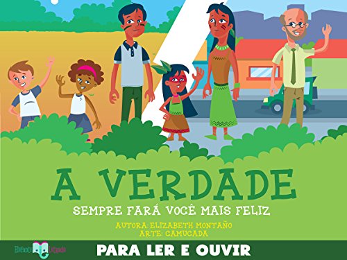 A Verdade Sempre Fará você mais feliz (Portuguese Edition)