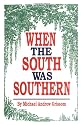When the South Was Southern
