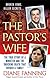 The Pastor's Wife: The True Story of a Minister and the Shocking Death that Divided a Family (St. Martin's True Crime Library)