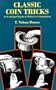 Classic Coin Tricks: An Unabridged Reprint of Modern Coin Manipulation