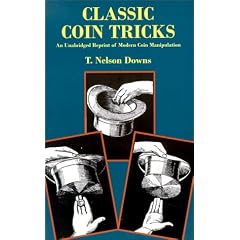 Classic Coin Tricks: An Unabridged Reprint of Modern Coin Manipulation