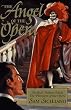 The Angel of the Opera: Sherlock Holmes Meets the Phantom of the Opera