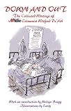 Down & Out: The Collected Writings of the Oldie Columnist Wilfred De'Ath