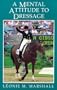 A Mental Attitude to Dressage