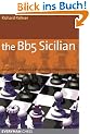 The Bb5 Sicilian: A Dynamic and Hypermodern Opening System for Black: Detailed Coverage of a Thoroughly Modern System (Everyman Chess)