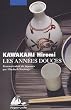 Les Ann�es douces