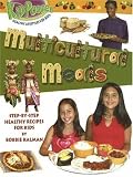 Multicultural Meals: Step-by-Step Healthy Recipes for Kids (Kid Power)