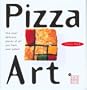 Pizza Art: The most delicious pieces of art you have ever eaten!