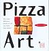 Pizza Art: The most delicious pieces of art you have ever eaten!
