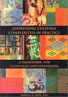 Addressing Cultural Complexities in Practice: A Framework for Clinicians and Counselors