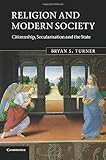 Religion and modern society : citizenship, secularisation, and the state