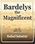 Bardelys the Magnificent: Men's Adventure