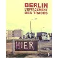 Berlin, l'effacement des traces