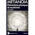 Métanoia : Phénomènes Phusiques du mysticisme