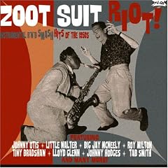 Zoot Suit Riot: R&B Instrumentals 1949-1953