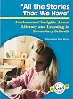All the Stories That We Have: Adolescents' Insights About Literacy and Learning in Secondary Schools (Kids Insight Series,)