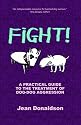 Fight!: A Practical Guide to the Treatment of Dog-dog Aggression