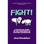 Fight!: A Practical Guide to the Treatment of Dog-dog Aggression