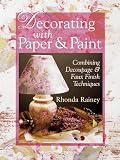 Decorating With Paper  Paint: Combining Decoupage  Faux Finish Techniques