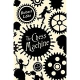 The Chess Machine: A Novel