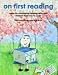 On
First
Reading:
Ideas
for
Developing
Reading
Skills
with
Children
from
Four
to
Seven
(Belair
-
A
World
of
Display)