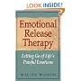 Emotional Release Therapy: Letting Go of Life�s Painful Emotions