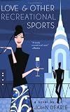 Love and Other Recreational Sports