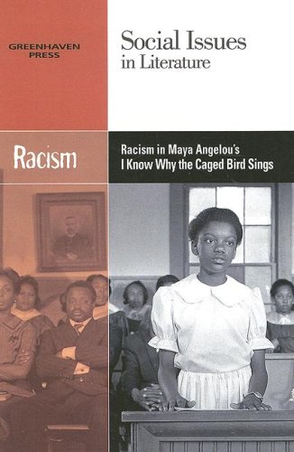 Racism in Maya Angelou's I Know Why the Caged Bird Sings (Social Issues in Literature) Image Racism in Maya Angelou's I Know Why the Caged Bird Sings (Social Issues in Literature)