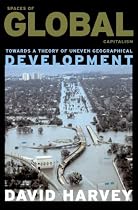 Spaces of Global Capitalism: Towards a Theory of Uneven Geographical Development
