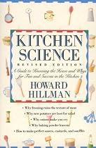 Kitchen Science: A Guide to Knowing the Hows and Whys for Fun and Success in the Kitchen