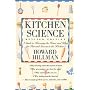Kitchen Science: A Guide to Knowing the Hows and W&hellip by Hillman