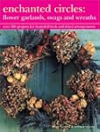 Enchanted Circles: Flower Garlands, S...