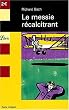 Le messie r�calcitrant : Illusions