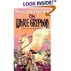 The White Gryphon (Mage Wars) by Mercedes Lackey and Larry Dixon