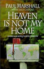 Heaven is Not My Home: Learning to Live in God's Creation