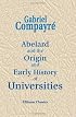 Abelard and the Origin and Early History of Universities