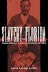 Slavery in Florida: Territorial Days to Emancipation