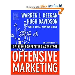 Offensive Marketing: An Action Guide to Gaining Competitive Advantage: An Action Guide to Gaining the Offensive in Business