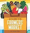 We're Going to the Farmers' Market