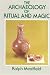 Archaeology of Ritual and Magic