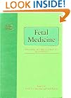 Fetal Medicine: The Clinical Care of the Fetus as a Patient