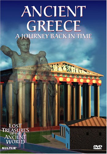 Ancient Greece: A Journey Back in Time (Lost Treasures of the Ancient World)