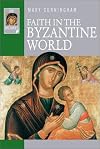 Faith in the Byzantine World (Lion Histories)