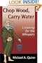 Chop Wood, Carry Water: Listening for the Whispers