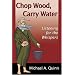 Chop Wood, Carry Water: Listening for the Whispers