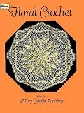 Floral Crochet (Dover Needlework)