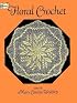 Floral Crochet (Dover Needlework Series)